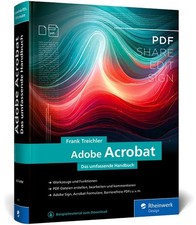 Adobe Acrobat Das umfassende Handbuch. Acrobat verständlich erklärt. Hintergr...