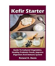 Kefir Starter, Roland O. Denis