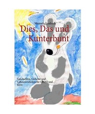 Dies, Das und Kunterbunt