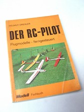 Der RC - Pilot / Flugmodelle ferngesteuert / Fachbuch 2. Aufl 1976