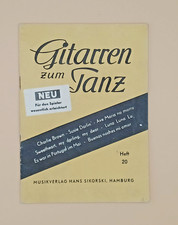 Antiquarisches Lieder- u. Notenbuch Gitarren zum Tanz Heft 20 von 1959