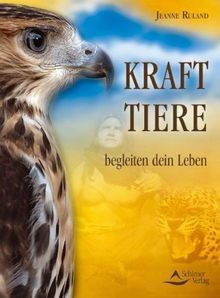 Krafttiere begleiten dein - begleiten,