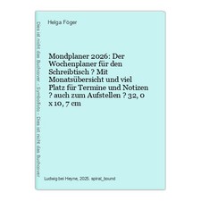 Mondplaner 2026: Der Wochenplaner für den Schreibtisch ? Mit Monatsübersicht und