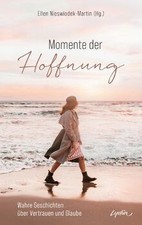Momente der Hoffnung: Wahre
