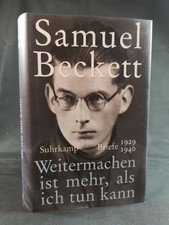 Weitermachen ist mehr, als ich tun kann: Briefe 19291940. Samuel Beckett, Samue