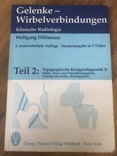 Gelenke Wirbelverbindungen, Fachbuch, Wolfgang Dihlmann, Radiologie Teil 2 & 3