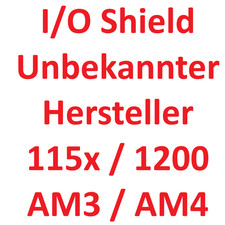 # Unbekannt I/O Blende Shield