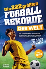 Die 222 größten Fußballrekorde der Welt Andreas Sommer Taschenbuch 136 S. 2025
