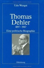 Thomas Dehler 1897-1967: Eine politische Biographie b... | Book | condition good