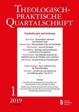 Psychotherapie und Seelsorge: Theologisch-praktische Quartalschrift 1/2019 Linz 