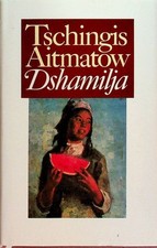 Tschingis Aitmatow - Dshamilja - Erzählung (suhrkamp)