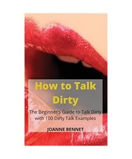 How to Talk Dirty: The