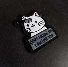 Dont follow me I am Lost too| Patch Klett Aufnäher| Moral Katze | Rucksack Weste