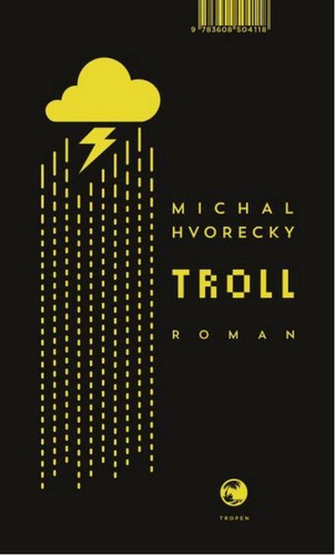 Michal hvorecky troll - hvorecky,