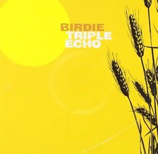 Birdie triple echo - birdie,