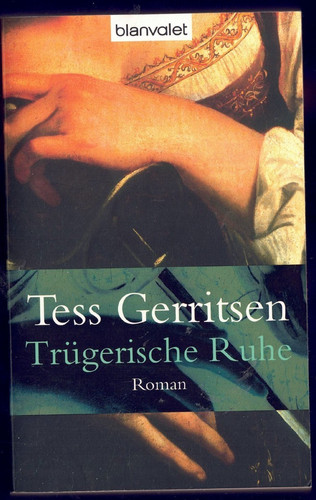 Tess gerritsen trügerische - gerritsen,