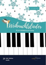Weihnachtslieder KLAVIERBEGLEITUNG von Stille Nacht bis 3 Nüsse für Aschenbrödel