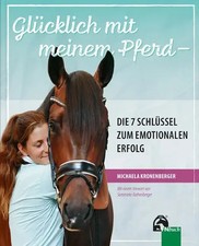 Glücklich mit meinem Pferd - Die 7 Schlüssel zum emotionalen Erfolg | Buch
