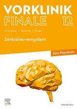 Vorklinik Finale 12: Zentralnervensystem - fürs Physikum Holtmann, Henrik, Chris