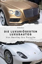 Die luxuriösesten Luxusautos