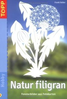 Natur filigran fensterbilder - filigran:,
