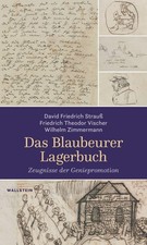Das Blaubeurer Lagerbuch David Friedrich Strauß