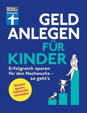 Geld anlegen für Kinder - Finanzplaner für Eltern, Paten und Großeltern - wie Si