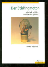 Der Stirlingmotor einfach erklärt  und leicht gebaut