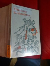 Henriettas Weihnachten Elizabeth Goudge. [Aus d. Engl. übertr. von Ursula von Wi
