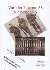 Von d. Patrone 88 zur Patrone S. Die Deutsche Infanteriepatrone 7,9 mm 1888-1930