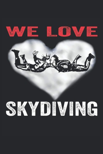 Love skydiving notebook - love,