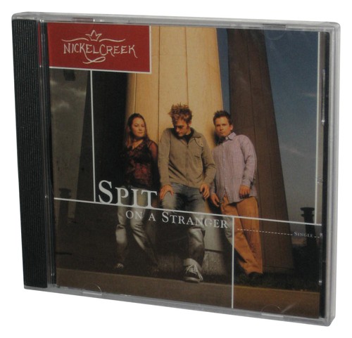 Nickelcreek spit stranger - a,