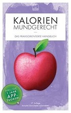 Kalorien mundgerecht: Das praxisorientierte Handbuc... | Buch | Zustand sehr gut