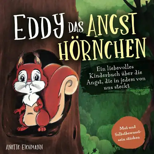 Eddy das angsthörnchen ein - das,