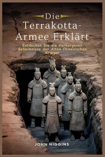 Die terrakotta armee erklrt - die,