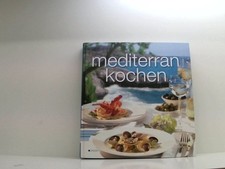 Mediterran kochen.