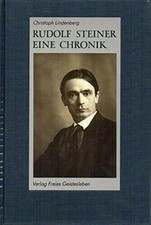 Rudolf Steiner: Eine Chronik