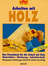 Arbeiten mit Holz ZUSTAND SEHR