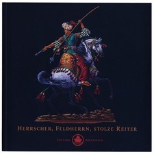 Herrscher, Feldherrn, Stolze