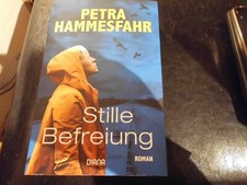 Stille Befreiung: Roman von