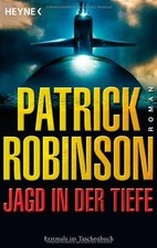 Jagd in der Tiefe: Roman von Robinson, Patrick | Buch | Zustand akzeptabel