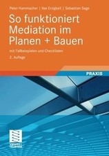 So funktioniert Mediation im Planen + Bauen: mit Fall... | Book | condition good