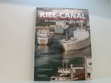 Kiel - Canal. 100 Jahre Nord-