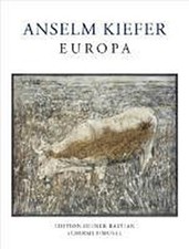 Anselm Kiefer / Anselm Kiefer, Europa9783829605212