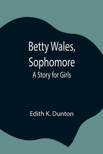 Edith dunton betty wales - dunton,