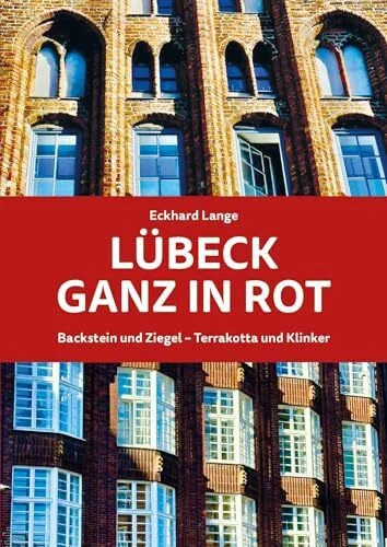 Lübeck ganz rot backstein - rot:,