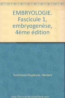 Embryologie fascicule 1 - embryologie.,
