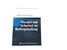 F16 Therapie und Sicherheit im Maßregelvollzug , Hrsg Nahlah Saimeh