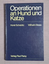 Tiermedizin Fachbuch Operationen an Hund und Katze Schebitz Brass