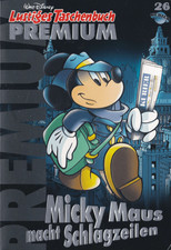 LTB Premium 26 Micky Maus macht Schlagzeilen Lustiges Taschenbuch | Disney Comic